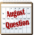 August Question