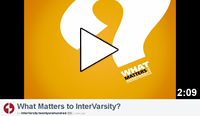 What Matters to InterVarsity?