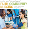 Value and Meaning of Faith Community Nursing